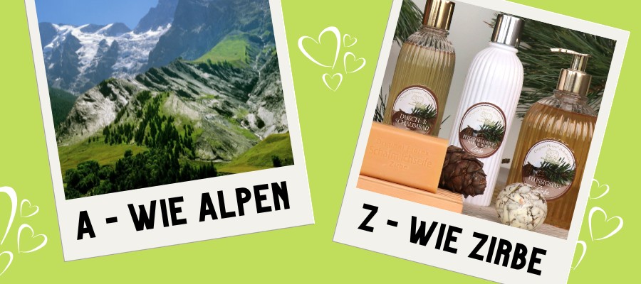 A-Z: Von A wie Alpen bis Z wie  	Zirbenholzprodukte